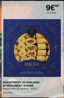 assortiment de baklavas athena sweet athena assortiment de saveurs-822 g #8543309  30020  baklava  9€  12.15€/kg  *99* 