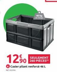 12,⁹0  40 kg de charge  SEULEMENT 260 PIÈCES  Casier pliant renforcé 46 L 