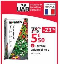 inventiv  Terreau universel  Utilisable en FAQUE CH Agriculture FRANCE  UAB Biologique  70-23%  550  6 Terreau  universel 40 L  RE111904 