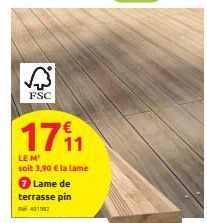 FSC  17₁1  LE M¹ soit 3,90 € la lame  Lame de terrasse pin 