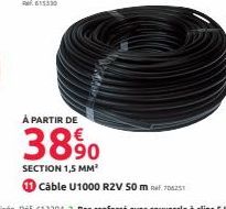 À PARTIR DE  38%  SECTION 1,5 MM²  11 Câble U1000 R2V 50 m 706251 