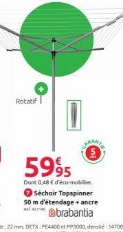 Rotatif  ARS  5995  Dont 0,48 € d'éco-mobilier.  Séchoir Topspinner 50 m d'étendage + ancre  brabantia 