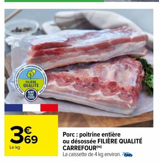 Porc : poitrine entière ou désossée FILIÈRE QUALITÉ CARREFOUR(m)