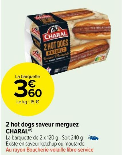 2 hot dogs saveur merguez Charal
