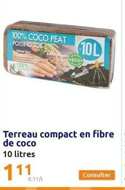 n 100%  100% coco peat potting sol  ideal for  0.11/1  eco  10l  consulter  