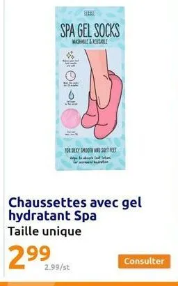 spa gel socks  washable&reusable  a  fich  for silky smooth and soft feet  to a fost forced to  taille unique  2.99/st  consulter 