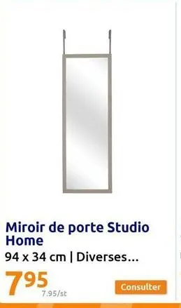 7.95/st  miroir de porte studio home  94 x 34 cm | diverses...  795  consulter 