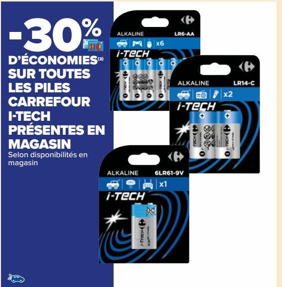 TOUTES LES PILES CARREFOUR I-TECH PRÉSENTES EN MAGASIN