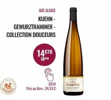 ********  aoc alsace  kuehn -  gewurztraminer -  collection douceurs  w  14€70  1840  2019  prix au litre : 24,53 €  kuefin 