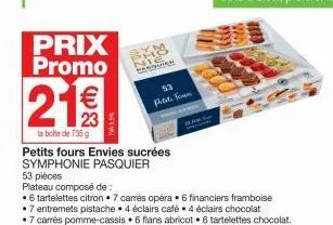 prix promo  mm  nie time contain  219  la bole de 735 g petits fours envies sucrées symphonie pasquier  53 pièces  53 petit fo 