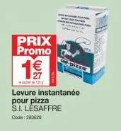 prix promo  199  €  val-pizza  levure instantanée pour pizza s.i. lesaffre  code: 283829 