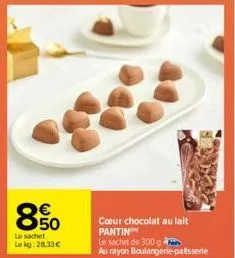 850  €  le sachet lokg: 28,33 €  cœur chocolat au lait pantin  le sachet de 300  au rayon boulangerie patisserie 