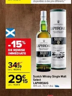 -15%  de remise immédiate  34%  lel:48,99 €  €  2995  lel:4164 €  laphroa  male  select  laphroaig  select  scotch whisky single malt select laphroaig 40% vol, 70 cl + étul 