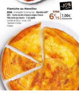 Flamiche au Maroilles  82206 Aicha 15m autour Mars AOP 40% Farine de biet beurre origine France Pate levée pur boure-132 parts  La bota de 250 - 276  -10%  6.75 1.00€  mi 