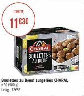 L'UNITÉ  11€30  BIOD  CHARAL BOULETTES AU BOEUF  Ex  Boulettes au Boeuf surgelées CHARAL  x 30 (900 g) Lekg: 12€56 