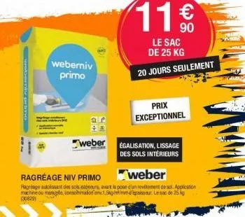 woteris primo  weberniv primo  $  le sac de 25 kg 20 jours seulement  prix exceptionnel  weber egalisation, lissage  des sols intérieurs  ragréage niv primo  weber  ragrage autoissant des sols estéreu