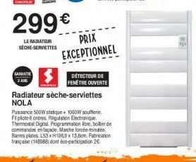 299€  le radiateur seche-serviettes  garante 2 ame  prix exceptionnel  détecteur de fenetre ouverte 