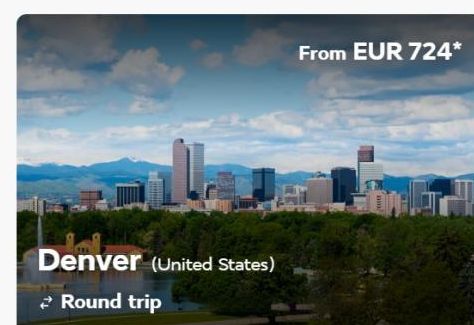 Denver (United States)  Round trip  From EUR 724* 