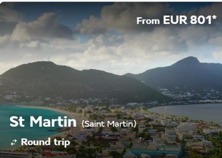 From EUR 801*  St Martin (Saint Martin)  Round trip 