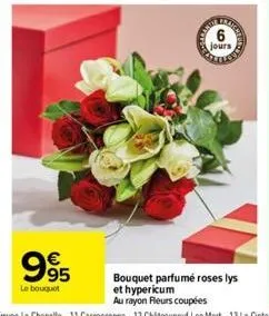 995  le bouquet  jours  bouquet parfumé roses lys  et hypericum  au rayon fleurs coupées 