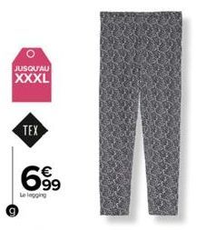 JUSQU'AU  XXXL  TEX  699  Le legging 