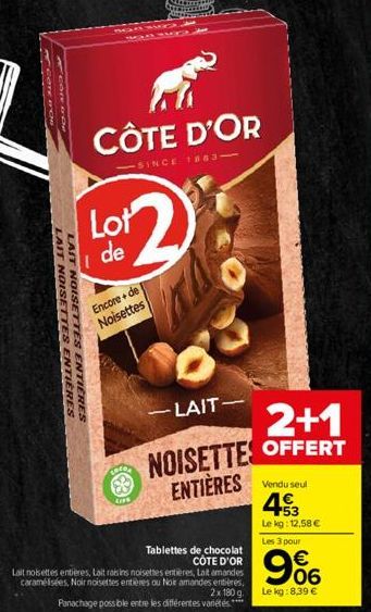 LAIT  LAIT NOISETTES NOISETTES ENTIERES  ENTIÈRES  Lot de  2  Encore + de  Noisettes  LOCO  &  LIFE  CÔTE D'OR  SINCE 1863- -LAIT- NOISETTES ENTIÈRES  Tablettes de chocolat  CÔTE D'OR  Lait noisettes 