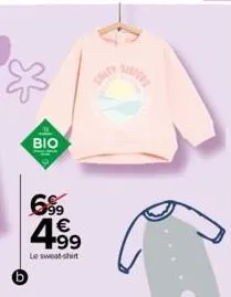 bio  6999 €  4.⁹9  le sweat-shirt  sartere 