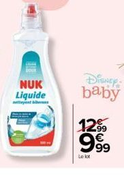 NUK Liquide  baby  CON  12.99  Lowo  €  9⁹99  Le lot 