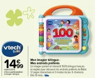 *  vtech  boby  14.9⁹9  dont 0,33 € d'éco-participation  l'imager bilingue  100  mit dice  mon imagier bilingue-mes endroits préférés  un imagier parlant et interactif 100% billingue français et angla