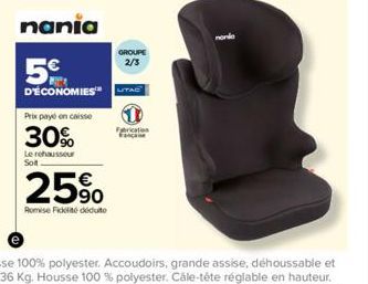 nania  5€  D'ÉCONOMIES  Prix payé en caisse  30%  Le rehausseur Sot  25%  Romise Ficklite déduite  GROUPE 2/3  Feratio Fancane 