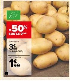 -50%  SUR LE 2  Vendu seul  399  Leflet de 500g  Le 2 produt  199 