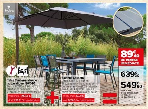 huba  6/81  Table Canberra allonge automatique 180/240  Dim: L180240xP 100 xH 77 cm Structure en aluminium  et plateau en vene trempe texturé Vendu seul: 399,90 €  dont 3,20 € d'éco-participation  Fau