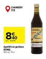 40  LeL 1.20€  CHAMBÉRY (73)  Apéritif à la gentiane BONAL 16% vol. 75 cl  BOMAL 