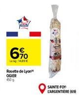 6%  Lekg: 14,89 €  Rosette de Lyon OGIER 450 g  SAINTE-FOY-L'ARGENTIÈRE (69) 
