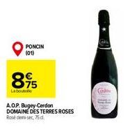 PONCIN (01)  895  La bouto  A.O.P. Bugey-Cerdon  DOMAINE DES TERRES ROSES  Rosé de sec, 75 d 