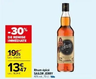 -30%  de remise immédiate  1995  lel: 27,50 €  1347  lel: 19,24 €  rhum épicé sailor jerry 40% vol., 70 cl  