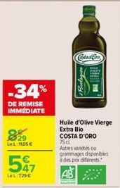 -34%  DE REMISE IMMÉDIATE  29 LeL: 105 €  547  LeL: 729 €  Costadore  INLE  PRM  Huile d'Olive Vierge Extra Bio  COSTA D'ORO  75d  Autres varets ou grammages disponibles à des prix différents 