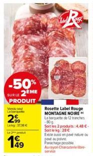 -50% SUR LE 2EME  PRODUIT  Vendu se  La barquette  299  Lokg: 37.38€  Le2produt  199  R 