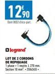 ☐legrand  LOT DE 2 CORDONS  DE REPIQUAGE  1 phase 1 tre L 270 Section 1025042455-