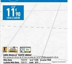 lem  11⁹0  1928 le carton  a+  gres emaille "white ubeda dim, cama 45 x 45 cm (p. 87 mm le carton de 1.42 white ubeda la plinthe white ubeda  9203275911690 carton 1928 92001721 unit 2475  45 