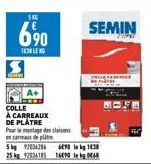 SAG  €  690  138  A+  COLLE  À CARREAUX  DE PLATRE  Pour le montage des cloisons  en camaux de plite  5kg 923626660138 25 kg 92836185 169  SEMIN  T 