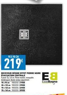 In  i  90 X 90 CM  219€  E8  Esse Bagno 