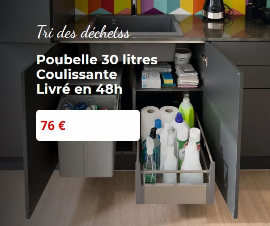 Tri des déchetss  Poubelle 30 litres  Coulissante Livré en 48h  76 €  
