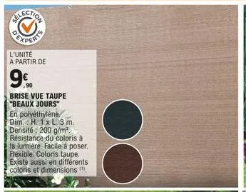 l'unité a partir de  9%  ,90  brise vue taupe "beaux jours"  