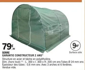 790  serre  garantie constructeur 2 ans*  structure en acier et bâche en polyéthylène.  dim. (hors tout): l. 300 x 1. 300 x h. 200 cm env. tubes ø 24 mm env. épaisseur des tubes: 0,6 mm env. avec 3 ar