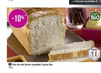 -10%  b pain de mie farine complète casino bio  400g  casino  bio  farine  wine  fran 