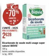 L'UNITÉ : 3€25  PAR 2 JE CAGNOTTE:  2€28  carte  -70% Biovie  CAUNTIES  2  Bicarbonate de soude multi-usage super naturel BIOVIE  500 g  Autres variétés disponibles Le kg: 6€50  HILI N  bicarbonate de