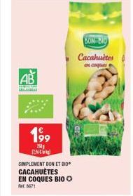 AB  199  250g [N  SIMPLEMENT BON ET BID CACAHUÈTES EN COQUES BIO O  Ft. 5671  BON-BIO  Cacahuètes  en coques 