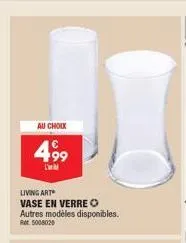 au choix  499  l'  living art vase en verre ⓒ autres modèles disponibles. ret 5008020  