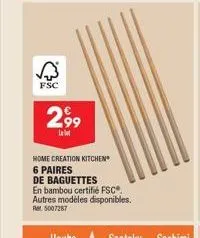 fsc  2,99  llot  home creation kitchen  6 paires  de baguettes  en bambou certifié fsc®. autres modèles disponibles. rel. 5007287 